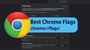 Best Chrome Flags to Enable for Better Browsing