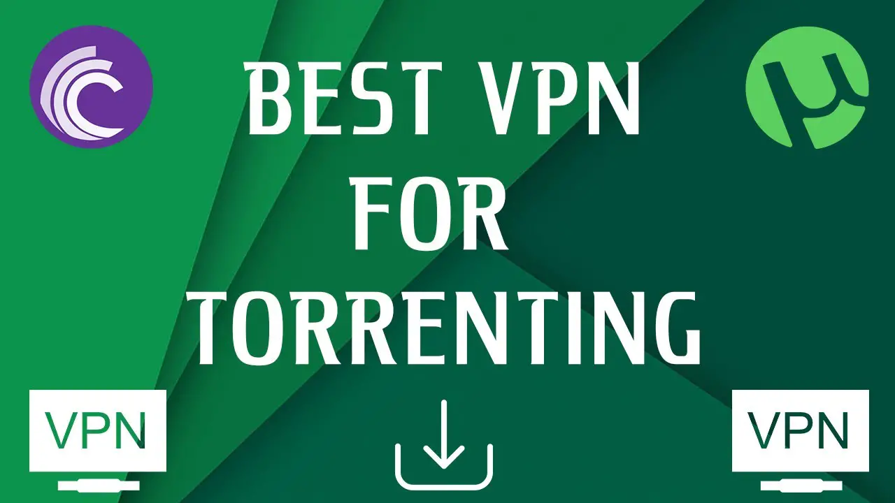 Best VPN for Torrent