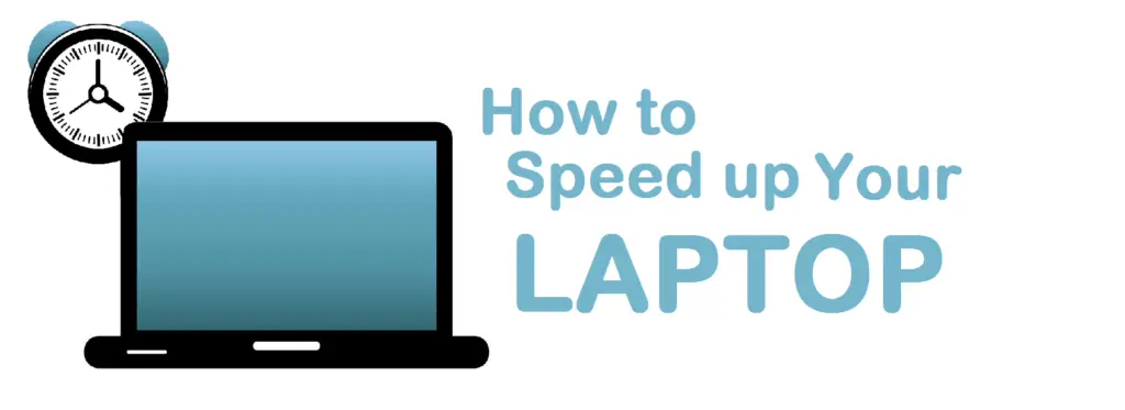 How to Speedup the laptop