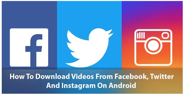 Download Videos From Twitter, Facebook & Instagram